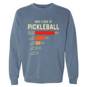 Why I Lose At Pickleball Player Funny Pickleballers Garment-Dyed Sweatshirt