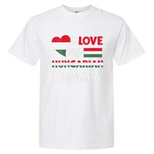 Womens I Love My Hungarian Husband Hungarian Flag Valentines Day Garment-Dyed Heavyweight T-Shirt