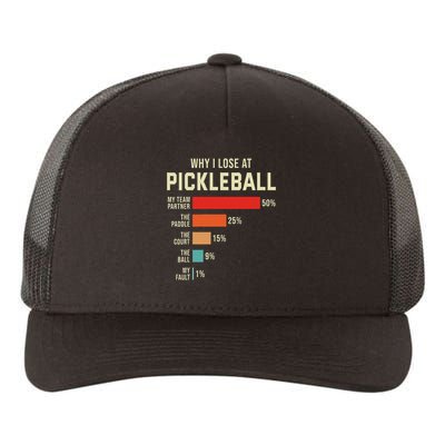 Why I Lose At Pickleball Player Funny Pickleballers Yupoong Adult 5-Panel Trucker Hat