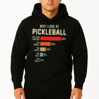 Why I Lose At Pickleball Player Funny Pickleballers Hoodie