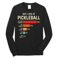 Why I Lose At Pickleball Player Funny Pickleballers Long Sleeve Shirt