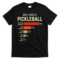Why I Lose At Pickleball Player Funny Pickleballers T-Shirt