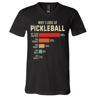 Why I Lose At Pickleball Player Funny Pickleballers V-Neck T-Shirt