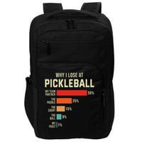 Why I Lose At Pickleball Player Funny Pickleballers Impact Tech Backpack