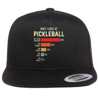 Why I Lose At Pickleball Player Funny Pickleballers Flatbill Hat