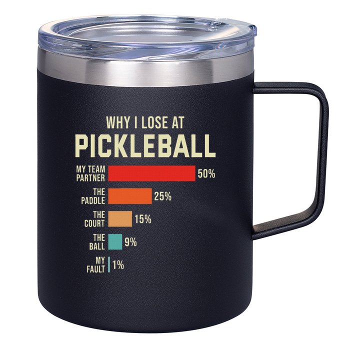 Why I Lose At Pickleball Player Funny Pickleballers 12oz Stainless Steel Coffee Mug