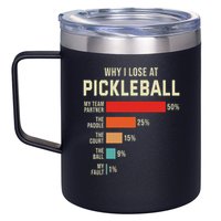 Why I Lose At Pickleball Player Funny Pickleballers 12oz Stainless Steel Coffee Mug