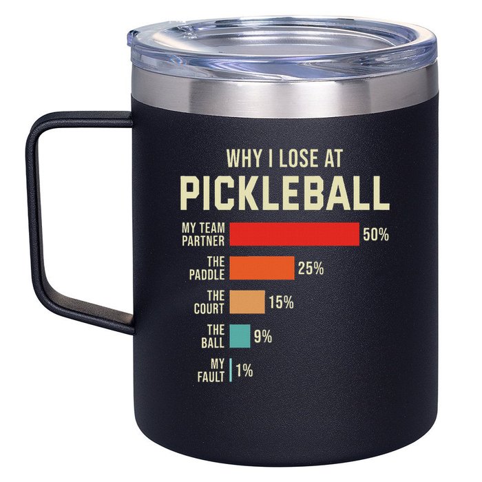 Why I Lose At Pickleball Player Funny Pickleballers 12oz Stainless Steel Coffee Mug