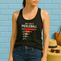 Why I Lose At Pickleball Player Funny Pickleballers Womens Tank Top