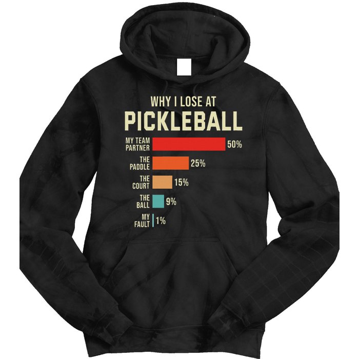 Why I Lose At Pickleball Player Funny Pickleballers Tie Dye Hoodie