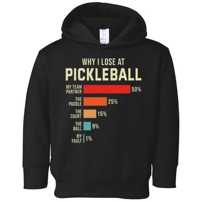 Why I Lose At Pickleball Player Funny Pickleballers Toddler Hoodie