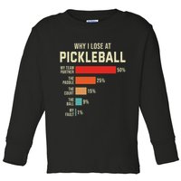 Why I Lose At Pickleball Player Funny Pickleballers Toddler Long Sleeve Shirt