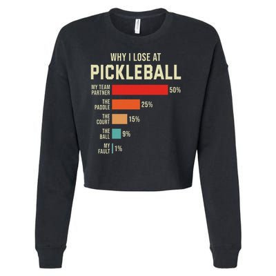 Why I Lose At Pickleball Player Funny Pickleballers Cropped Pullover Crew
