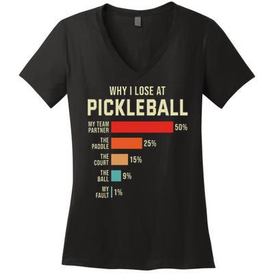 Why I Lose At Pickleball Player Funny Pickleballers Women's V-Neck T-Shirt