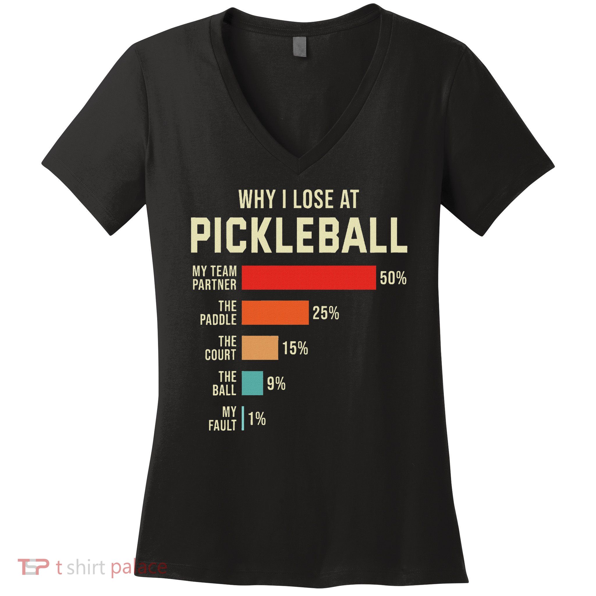 Why I Lose At Pickleball Player Funny Pickleballers Women's V-Neck T-Shirt