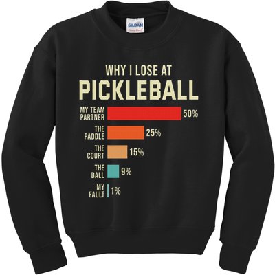 Why I Lose At Pickleball Player Funny Pickleballers Kids Sweatshirt