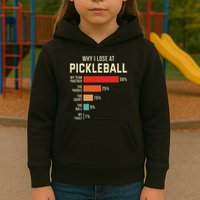 Why I Lose At Pickleball Player Funny Pickleballers Kids Hoodie