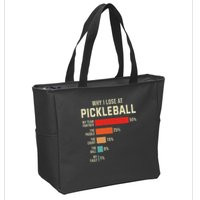 Why I Lose At Pickleball Player Funny Pickleballers Zip Tote Bag