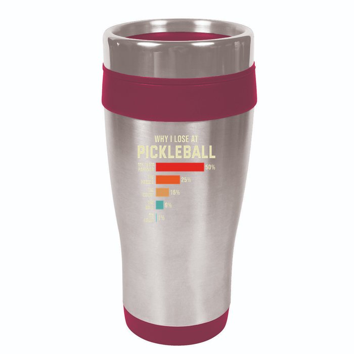 Why I Lose At Pickleball Player Funny Pickleballers 16oz Travel Tumbler