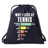 Why I Lose At Tennis, Funny Tennis Player Drawstring Bag