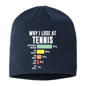 Why I Lose At Tennis, Funny Tennis Player Sustainable Beanie