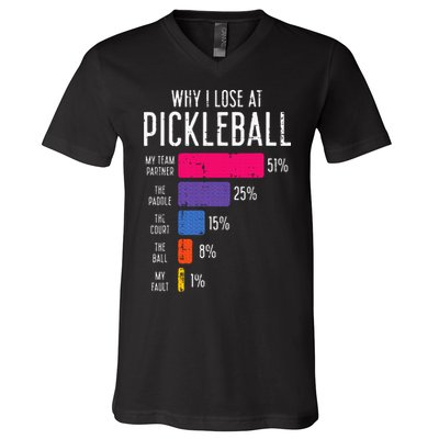 Why I Lose At Pickleball Funny Pickle Ball V-Neck T-Shirt