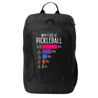 Why I Lose At Pickleball Funny Pickle Ball City Backpack
