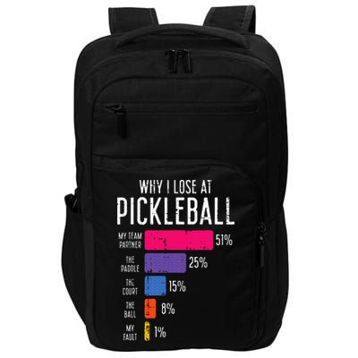 Why I Lose At Pickleball Funny Pickle Ball Impact Tech Backpack