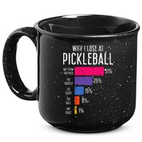 Why I Lose At Pickleball Funny Pickle Ball 15oz Campfire Ceramic Mug
