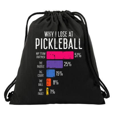 Why I Lose At Pickleball Funny Pickle Ball Drawstring Bag