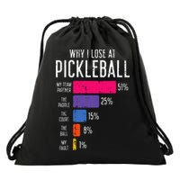 Why I Lose At Pickleball Funny Pickle Ball Drawstring Bag