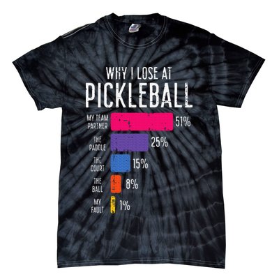 Why I Lose At Pickleball Funny Pickle Ball Tie-Dye T-Shirt
