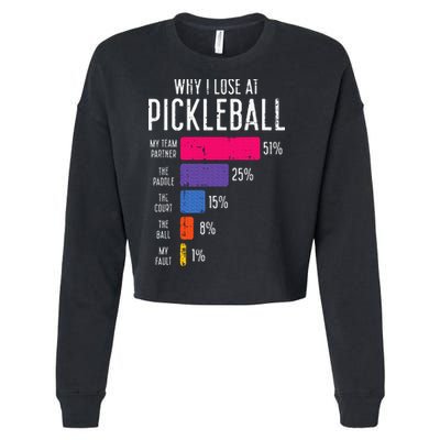 Why I Lose At Pickleball Funny Pickle Ball Cropped Pullover Crew