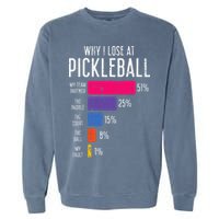 Why I Lose At Pickleball Funny Pickle Ball Garment-Dyed Sweatshirt