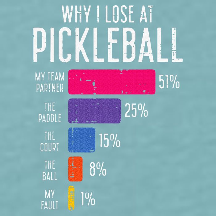 Why I Lose At Pickleball Funny Pickle Ball Sueded Cloud Jersey T-Shirt