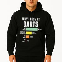 Why I Lose At Darts Funny Darts Player Hoodie