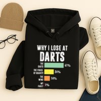 Why I Lose At Darts Funny Darts Player Hoodie