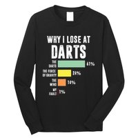 Why I Lose At Darts Funny Darts Player Long Sleeve Shirt