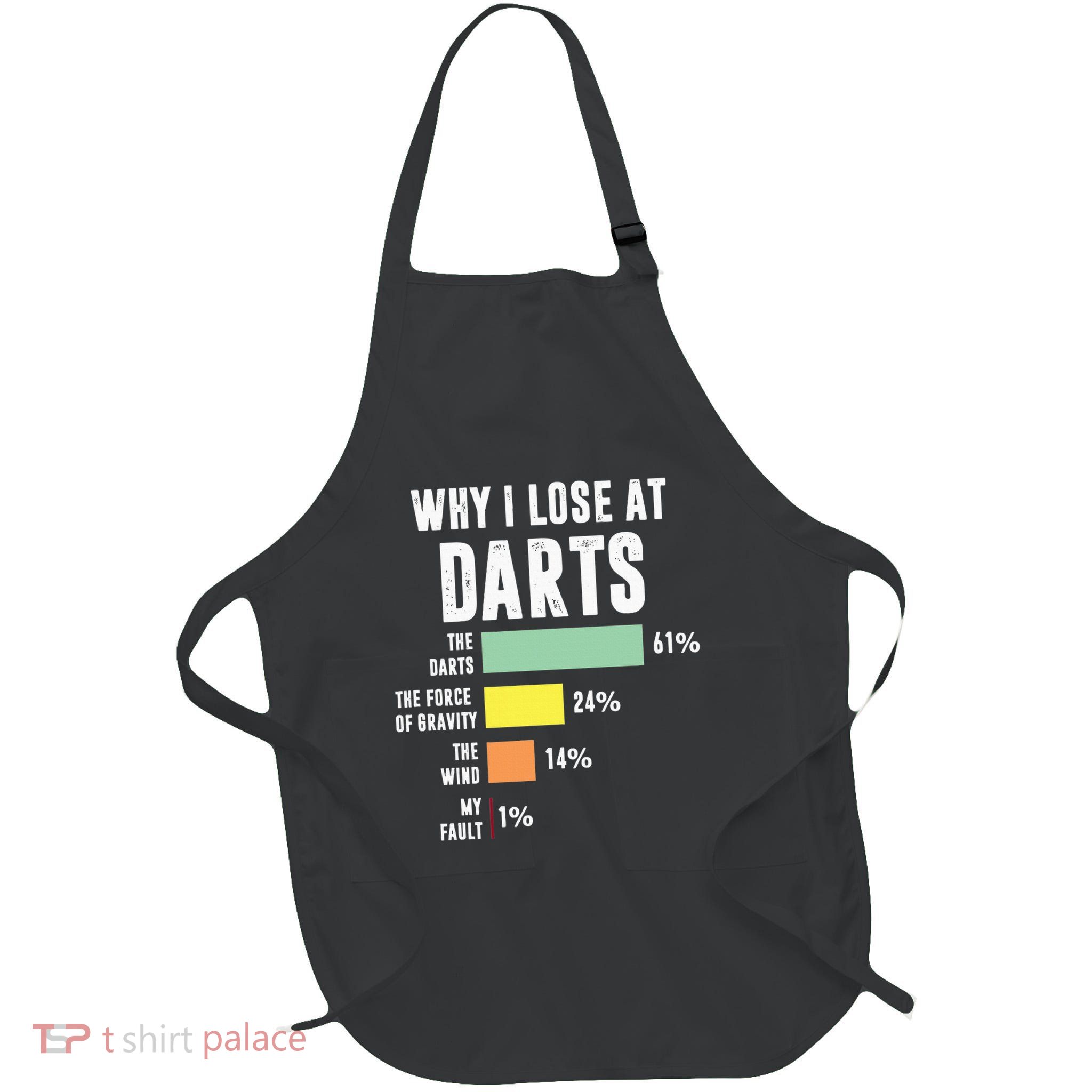 Why I Lose At Darts Funny Darts Player Apron
