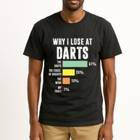 Why I Lose At Darts Funny Darts Player Tall T-Shirt
