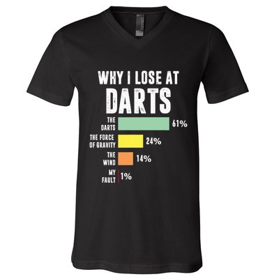 Why I Lose At Darts Funny Darts Player V-Neck T-Shirt