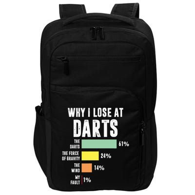 Why I Lose At Darts Funny Darts Player Impact Tech Backpack