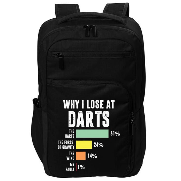 Why I Lose At Darts Funny Darts Player Impact Tech Backpack