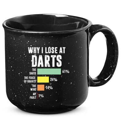Why I Lose At Darts Funny Darts Player 15oz Campfire Ceramic Mug