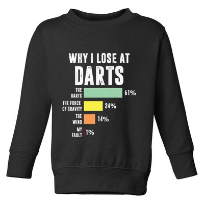 Why I Lose At Darts Funny Darts Player Toddler Sweatshirt