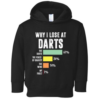 Why I Lose At Darts Funny Darts Player Toddler Hoodie