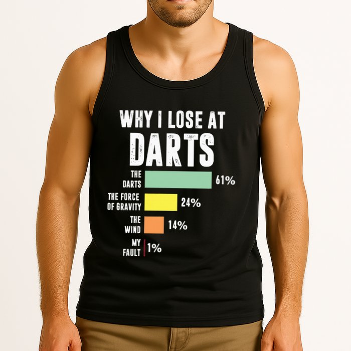 Why I Lose At Darts Funny Darts Player Tank Top