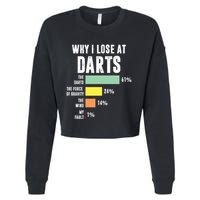 Why I Lose At Darts Funny Darts Player Cropped Pullover Crew