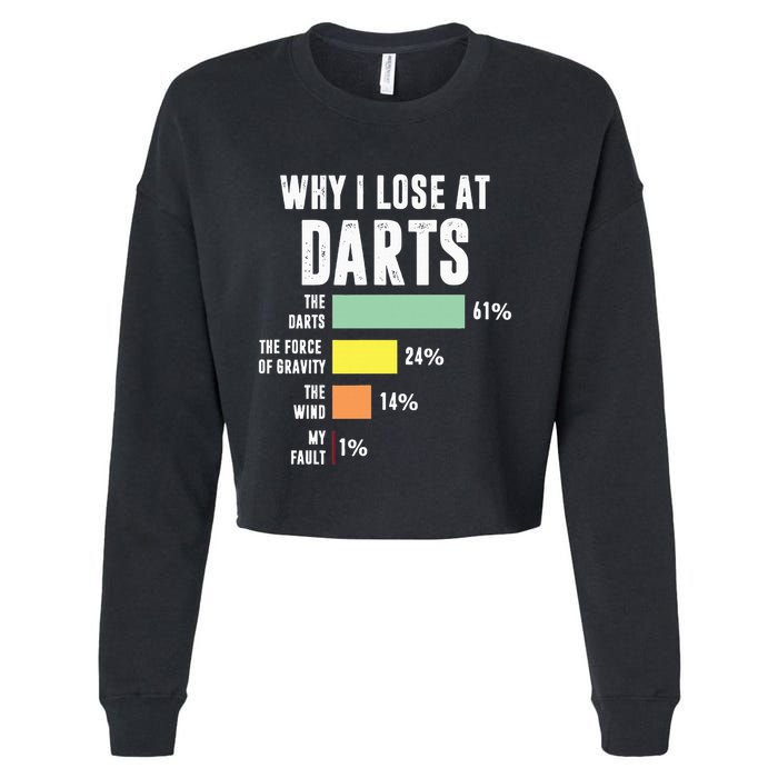 Why I Lose At Darts Funny Darts Player Cropped Pullover Crew