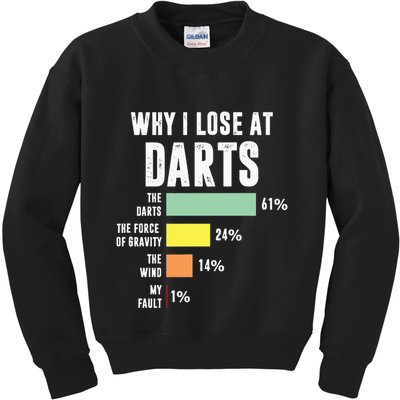 Why I Lose At Darts Funny Darts Player Kids Sweatshirt